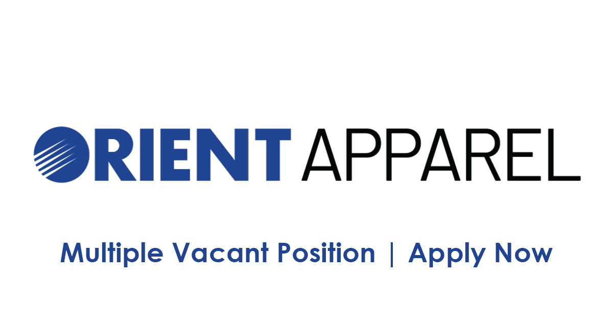Orient Apparel Pvt Ltd Jobs December 2023