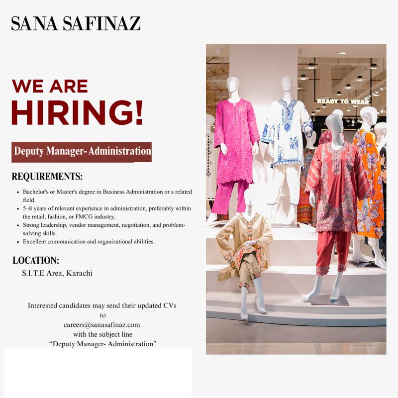 Sana Safinaz Jobs Deputy Manager Administration 1
