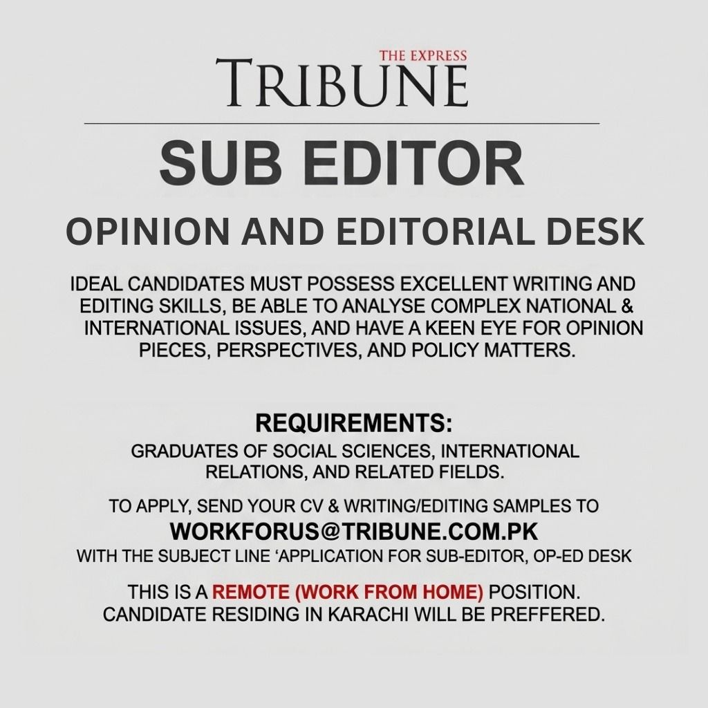 The Express Tribune Jobs Sub-Editor Opinion & Editorial Desk 1